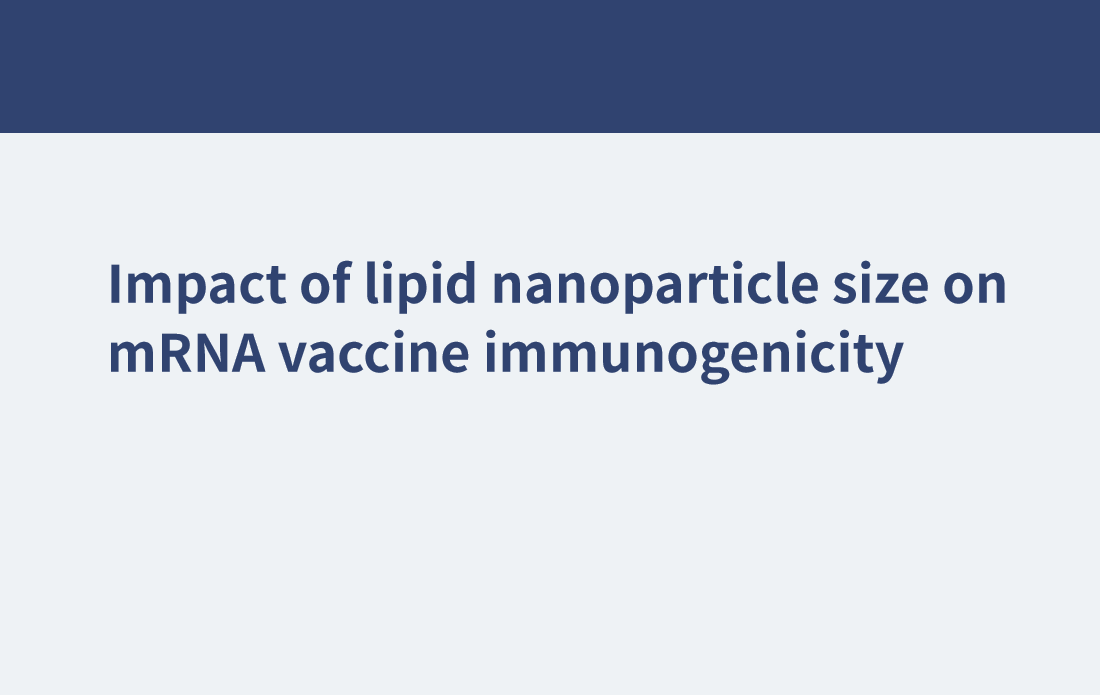 脂質(zhì)納米顆粒大小對(duì)mRNA疫苗免疫原性的影響