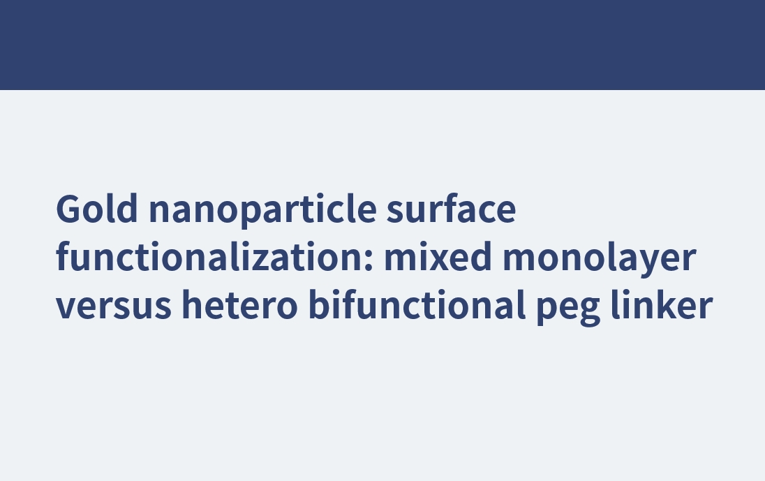 金納米顆粒表面功能化：混合單層與異質(zhì)雙功能聚乙二醇連接